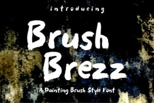 Brush Brezz: A Font That Brings Fun, Quirkiness, and Authenticity to Every Project